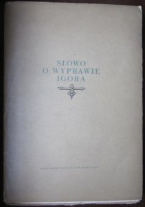 Słowo o wyprawie Igora, przekład poetycki Juliana Tuwima