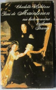 Pani de Maintenon nie koronowana królowa, Charlotte  Haldane