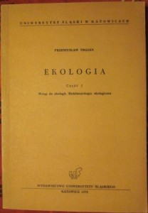 Ekologia. 1. Wstęp do ekologii. Bioklimatologia ekologiczna, Przemysław Trojan