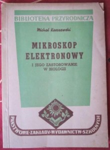 Mikroskop elektronowy i jego zastosowanie w biologii, Michał Korczewski