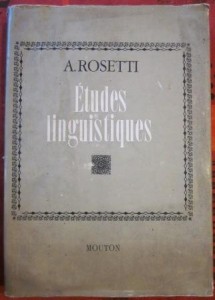 Études linguistiques (Janua linguarum), A. Rosetti