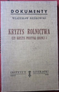Kryzys rolnictwa czy kryzys polityki rolnej? Władysław Bieńkowski