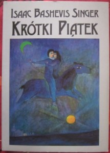 Krótki piątek, Isaac Bashevis Singer