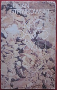 Król Dawid żyje! Julian Stryjkowski