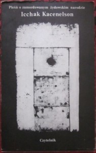 Pieśń o zamordowanym żydowskim narodzie, Icchak Kacenelson