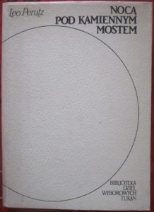 Nocą pod kamiennym mostem, Leo Perutz