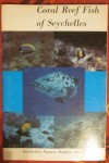 Coral Reef Fish of Seychelles, N. V. C. Polunin - F. R. J. Williams