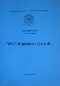 Wielkie postacie Orientu - Festiwal Nauki 17-26 września 1999