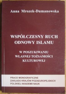 Współczesny ruch odnowy islamu, Anna Mrozek-Dumanowska