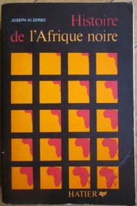 Histoire de l'Afrique noire. Joseph Ki-Zerbo
