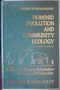 Hominid evolution and community ecology, Robert Foley (ed.)