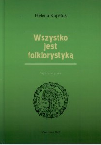 Wszystko jest folklorystyką, Helena Kapełuś