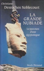 La grande nubiade, Christiane Desroches-Noblecourt
