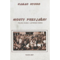 Mosty przyjaźni: polska dusza i japońskie serce, Nagao Hyodo