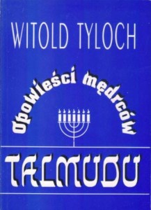 Opowieści mędrców Talmudu, Witold Tyloch