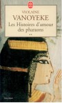 Les histoires d'amour des pharaons, tome 2, Violaine Vanoyeke