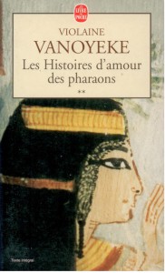 Les histoires d'amour des pharaons, tome 2, Violaine Vanoyeke