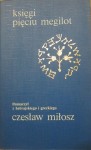 Księgi pięciu megilot, tłumaczył z hebrajskiego i greckiego Czesław Miłosz