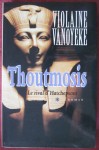 Thoutmosis. Le rival d'Hatchepsout, Violaine Vanoyeke