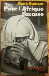Pour l'Afrique j'accuse, René Dumont