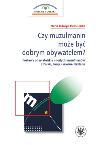 pol_pl_Czy-muzulmanin-moze-byc-dobrym-obywatelem-Postawy-obywatelskie-mlodych-muzulmanow-z-Polski-Turcji-i-Wielkiej-Brytanii-6055_1.png