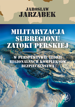 pol_pm_Militaryzacja-subregionu-Zatoki-Perskiej-w-perspektywie-teorii-regionalnych-kompleksow-bezpieczenstwa-10375_1.png