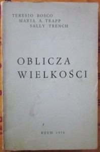 Oblicza wielkości, Teresio Bosco, Maria A. Trapp, Sally Trench