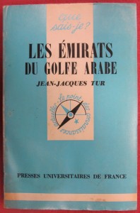 Les émirats du golfe arabe: Le Koweït, Bahreïn, Qatar et les Émirats Arabes Unis, Jean-Jacques Tur