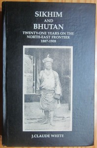Sikhim and Bhutan, twenty-one years on the North-East frontier 1887-1908, J. Claude White