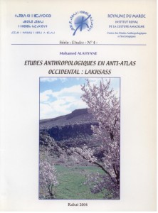 Etudes anthropologiques en Anti-Atlas Occidental: La tribu Lakhsass, Mohamed Alahyane