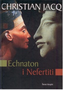 Echnaton i Nefertiti, Christian Jacq