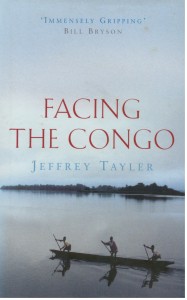 Facing the Congo, Jeffrey Tayler