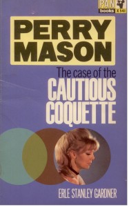 The case of the cautious coquette, Erle Stanley Gardner