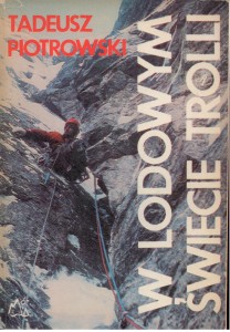 W lodowym świecie trolli, Tadeusz Piotrowski