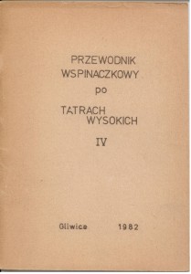 Przewodnik wspinaczkowy po Tatrach Wysokich IV, Gliwice