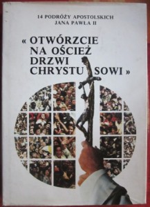 Otwórzcie na oścież drzwi Chrystusowi