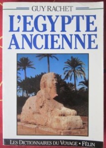 L'Egypte ancienne, Guy Rachet