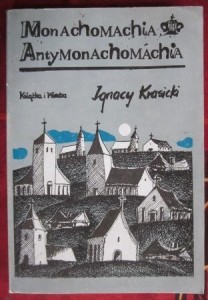 Monachomachia. Antymonachomachia, Ignacy Krasicki