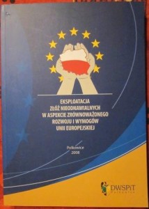 Eksploatacja złóż nieodnawialnych w aspekcie zrównoważonego rozwoju i wymogów Unii Europejskiej