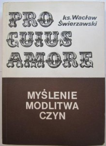 Myślenie - modlitwa - czyn, ks. Wacław Świerzawski