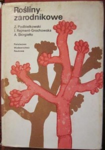 Rośliny zarodnikowe, Z. Podbielkowski, I. Rejment-Grochowska, A. Skirgiełło