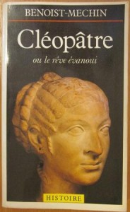 Cléôpatre ou le rêve évanoui (69-30 av. J.C.)