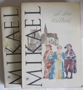Mikael, tomy 1 i 2, Mika Waltari