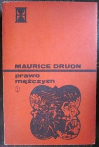 Prawo mężczyzn, Maurice Druon