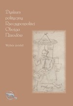 Dyskurs polityczny Rzeczypospolitej Obojga Narodów, wybór źródeł