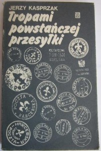 Tropami powstańczej przesyłki, Jerzy Kasprzak