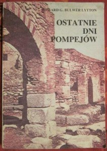 Ostatnie dni Pompejów, Edward G. Bulwer Lytton