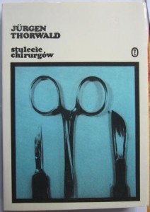 Stulecie chirurgów, Jurgen Thorwald