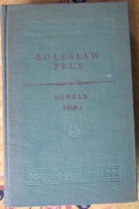 Nowele, tom. 1, Bolesław Prus 
