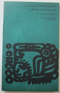 Opowiadania o Łukaszu, Julio Cortazar